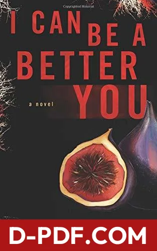 Download I Can Be A Better You by Tarryn Fisher PDF