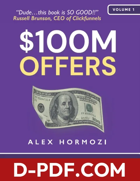 $100M Offers: How To Make Offers So Good People Feel Stupid Saying No by Alex Hormozi book cover