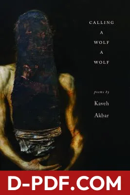 Calling a Wolf a Wolf by Kaveh Akbar book cover