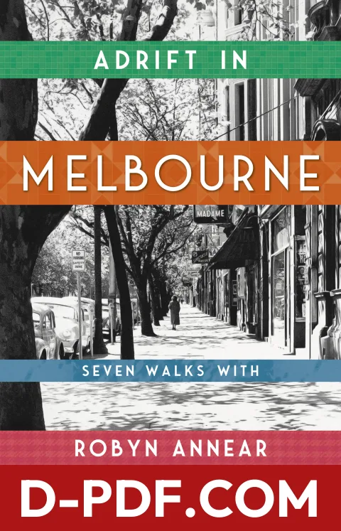 Download Adrift in Melbourne by Robyn Annear PDF