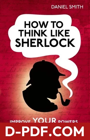 How To Think Like Sherlock by Daniel Smith book cover