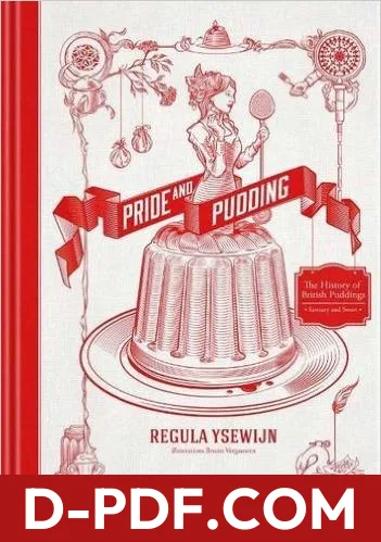 Pride and Pudding: The History of British Puddings, Savoury and Sweet by Regula Ysewijn book cover