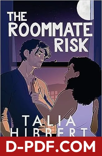 Download The Roommate Risk by Talia Hibbert PDF