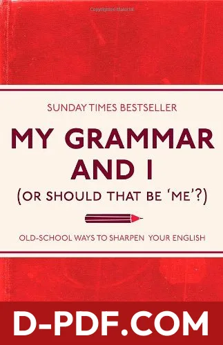 My Grammar And I (Or Should That Be 'Me'?) Old-School Ways to Sharpen your English by Caroline Taggart book cover