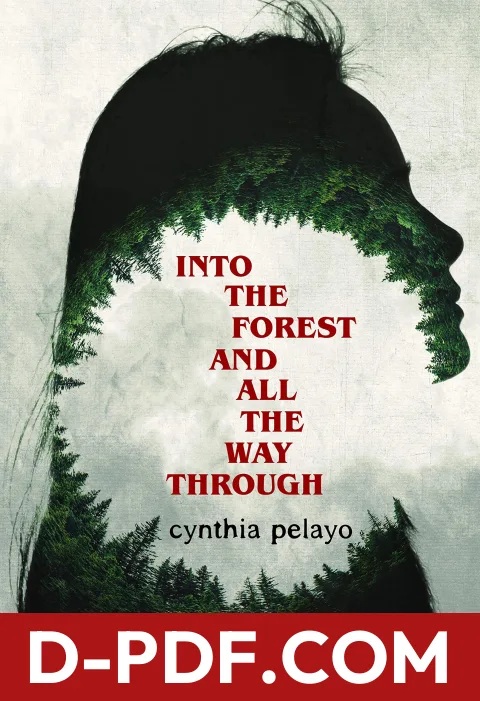 Into the Forest and all the Way Through by Cynthia Pelayo book cover