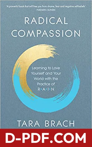 Radical Compassion: Learning to Love Yourself and Your World with the Practice of RAIN by Tara Brach book cover