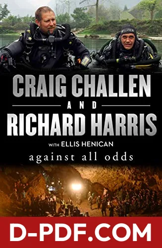 Against All Odds: The Inside Account of the Thai Cave Rescue and the Courageous Australians at the Heart of It by Craig Challen book cover