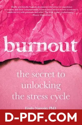 Burnout: The Secret to Unlocking the Stress Cycle by Emily Nagoski book cover