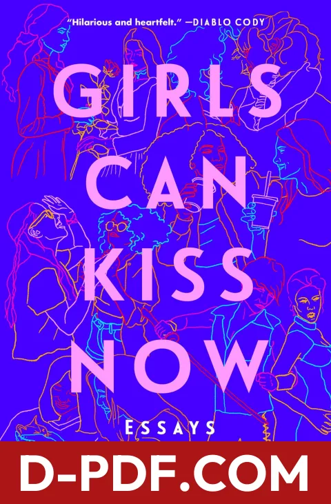 Girls Can Kiss Now: Essays by Jill Gutowitz book cover