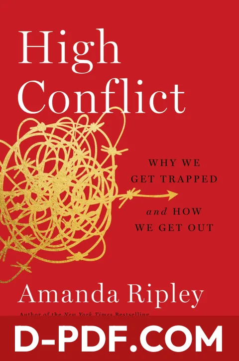 High Conflict: Why We Get Trapped and How We Get Out by Amanda Ripley book cover