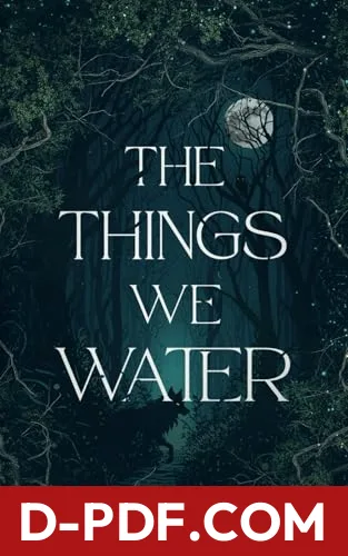 The Things We Water by Mariana Zapata book cover