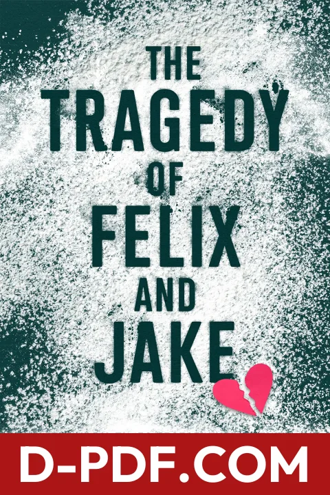 The Tragedy of Felix and Jake by J. Daniels book cover