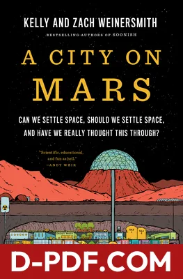 A City on Mars: Can We Settle Space, Should We Settle Space, and Have We Really Thought This Through? by Kelly Weinersmith book cover