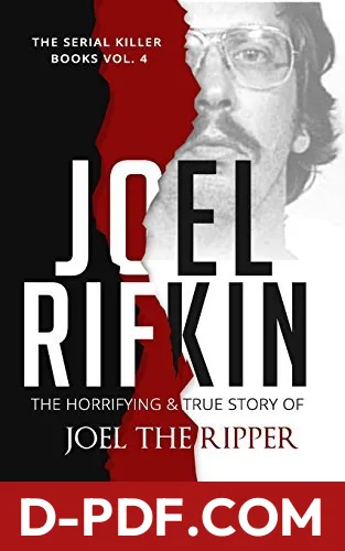 Joel Rifkin: The Horrifying & True Story of Joel The Ripper by Jack Rosewood book cover