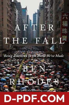 After the Fall: Being American in the World We've Made by Ben Rhodes book cover