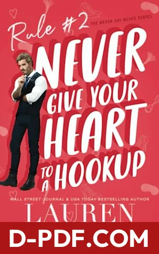 Download Never Give Your Heart to a Hookup by Lauren Landish PDF