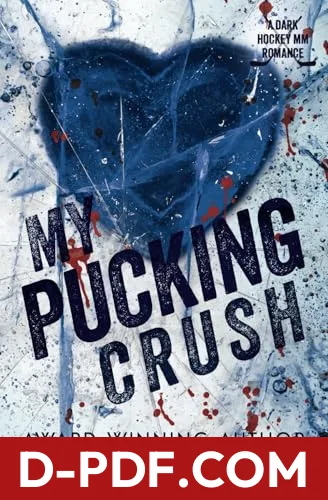 My Pucking Crush: A Dark MM Hockey Bodyguard Romance by Tori Chase book cover