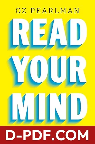 Download Read Your Mind: Proven Habits for Success from the World's Greatest Mentalist by Oz Pearlman PDF