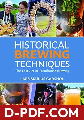 Historical Brewing Techniques: The Lost Art of Farmhouse Brewing by Lars Marius Garshol book cover