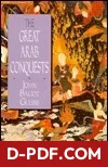The Great Arab Conquests by John Bagot Glubb book cover