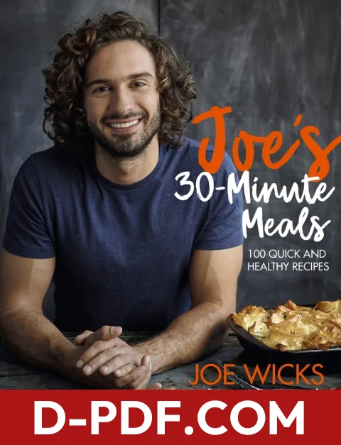 Joe's 30 Minute Meals: 100 Quick and Healthy Recipes by Joe Wicks book cover