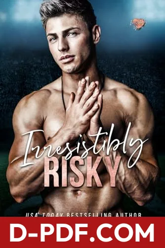 Download Irresistibly Risky by J. Saman PDF