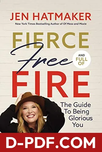 Fierce, Free, and Full of Fire by Jen Hatmaker book cover