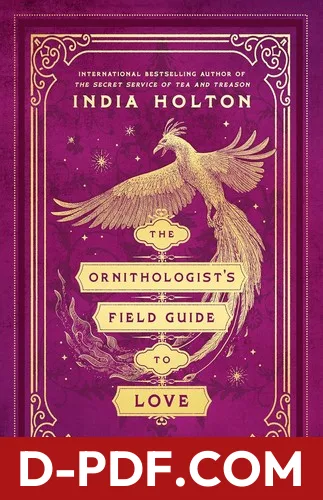 Ornithologist's Field Guide to Love by India Holton book cover