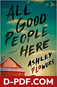 All Good People Here by Ashley Flowers book cover