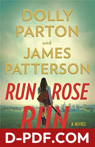 Run, Rose, Run by James Patterson, Dolly Parton, Ana Belén Fletes Valera book cover