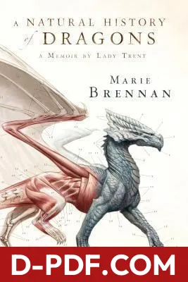 A Natural History Of Dragons A Memoir By Lady Trent by Marie Brennan book cover