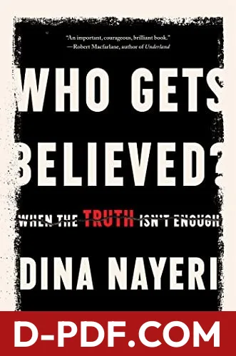Download Who Gets Believed? by Dina Nayeri PDF