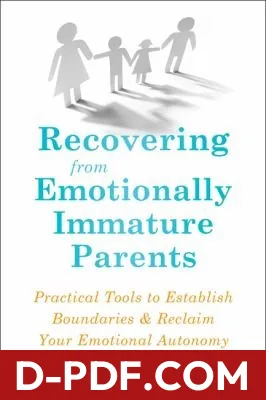 Recovering from Emotionally Immature Parents by Lindsay C. Gibson book cover