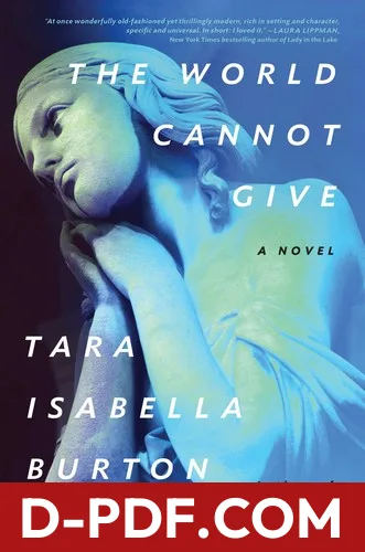 World Cannot Give by Tara Isabella Burton book cover