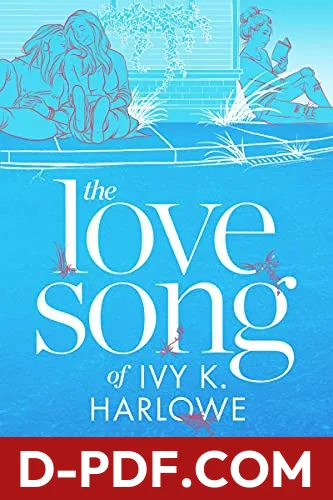 The Love Song of Ivy K. Harlowe by Hannah Moskowitz book cover