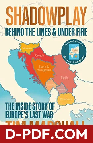 Shadowplay : Behind the Lines and Under Fire by Tim Marshall book cover