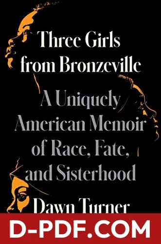 Download Three Girls from Bronzeville by Dawn Turner PDF