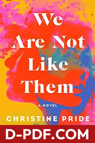 We Are Not Like Them by Christine Pride, Jo Piazza book cover