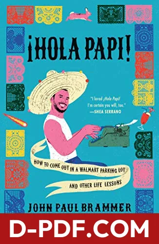 Download Hola Papi by John Paul Brammer PDF