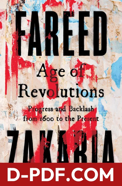 Age of Revolutions: Progress and Backlash from 1600 to the Present by Fareed Zakaria book cover