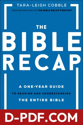 The Bible Recap: A One-Year Guide to Reading and Understanding the Entire Bible by Tara-Leigh Cobble book cover