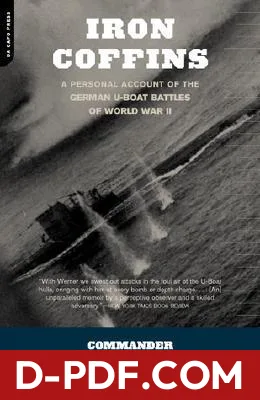 Iron Coffins: A Personal Account of the German U-boat Battles of World War II by Herbert A. Werner book cover