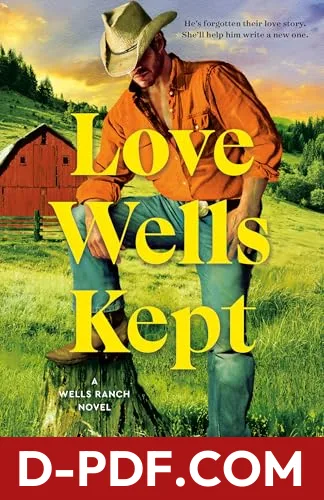 Love Wells Kept by Bailey Hannah book cover