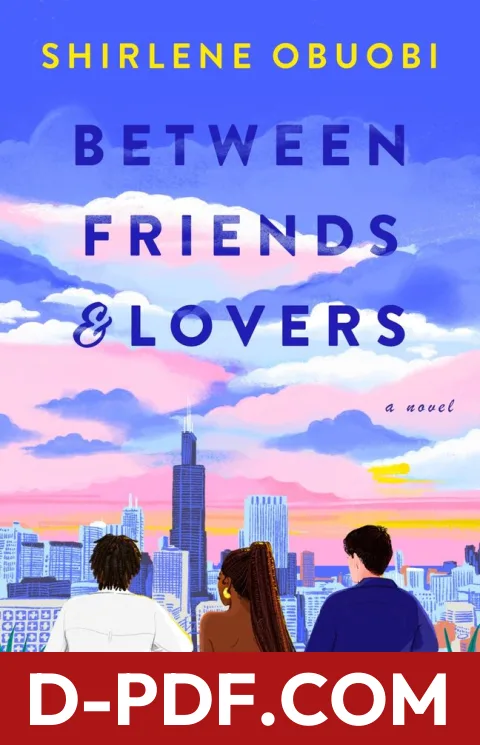Between Friends & Lovers by Shirlene Obuobi book cover