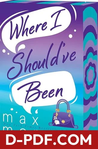Where I Should've Been by Max Monroe book cover