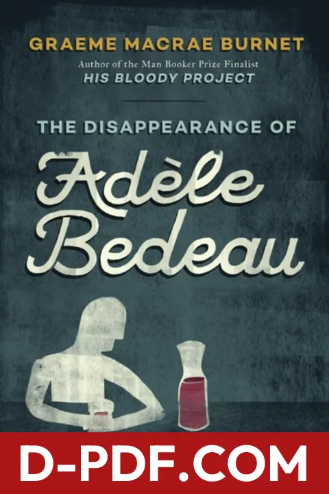 The Disappearance of Adèle Bedeau by Graeme Macrae Burnet book cover