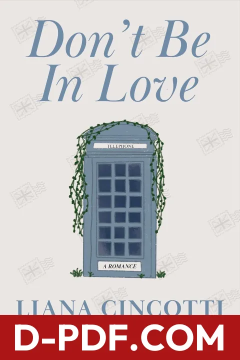 Don't Be In Love by Liana Cincotti book cover