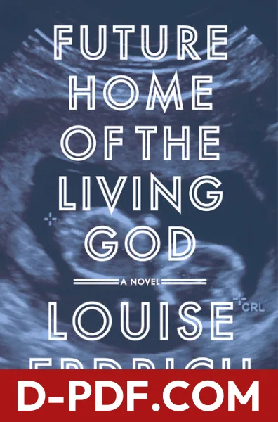 Future Home of the Living God by Louise Erdrich book cover