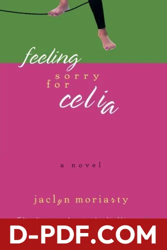 Feeling Sorry for Celia by Jaclyn Moriarty book cover