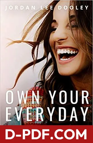 Own Your Everyday: Overcome the Pressure to Prove and Show Up for What You're Made to Do by Jordan Lee Dooley book cover